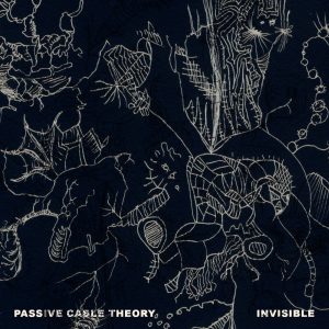 Artwork for Passive Cable Theory - INVISIBLE