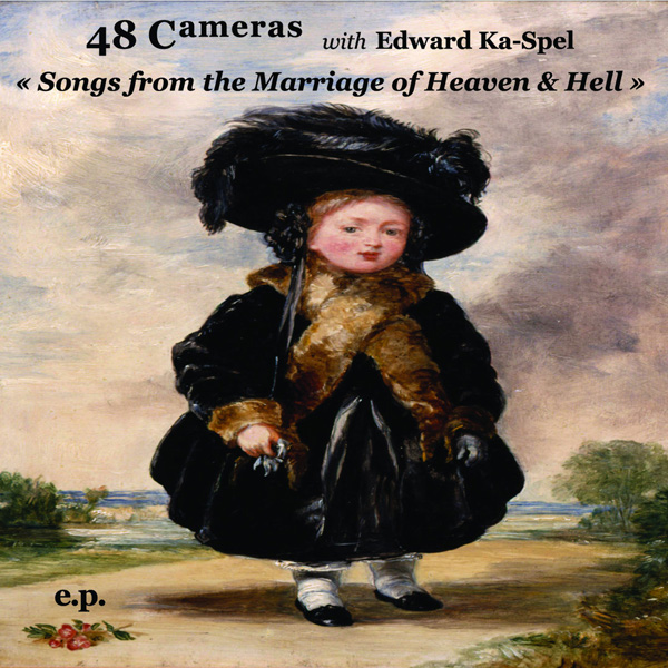 “Songs from the Marriage of Heaven & Hell”: a final, posthumous release by 48 Cameras