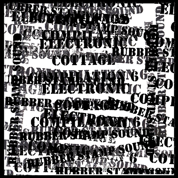 ELECTRONIC COMPILATION 6: Rubber Stamp Sound